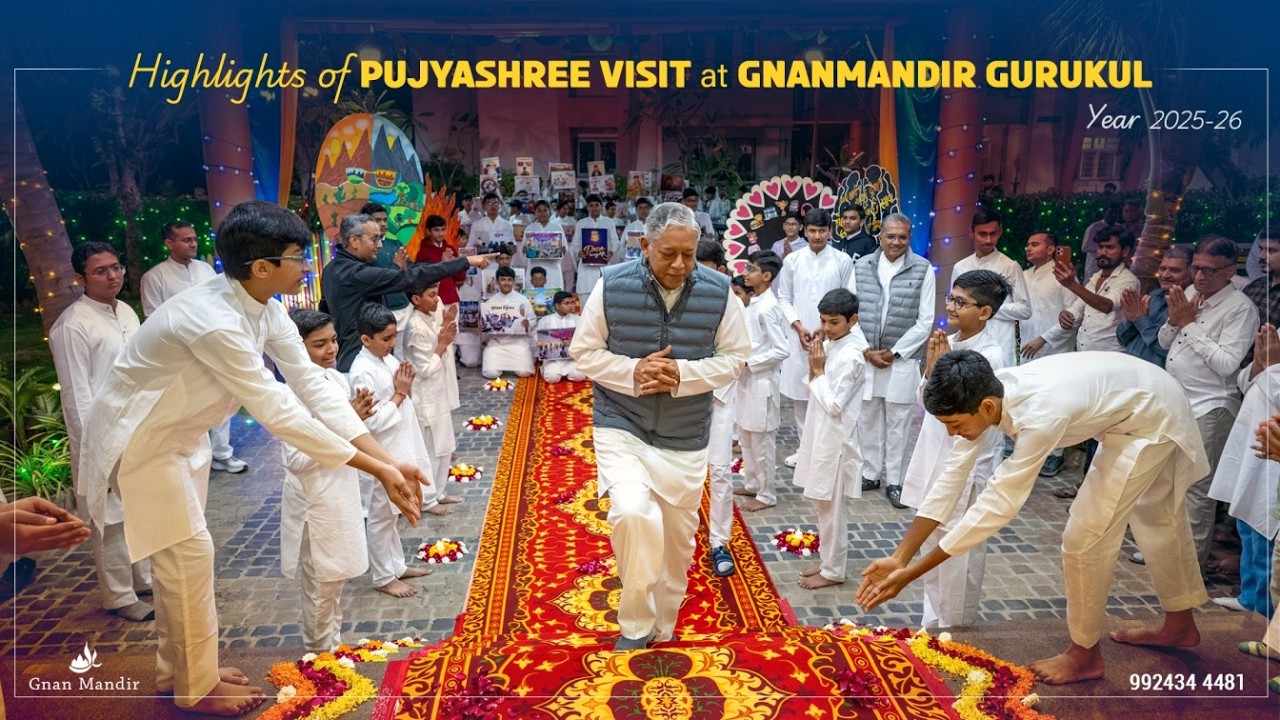 Highlights of Pujyashree’s Visit @gnanmandirgurukul || A Journey of Transformation || 2025-26