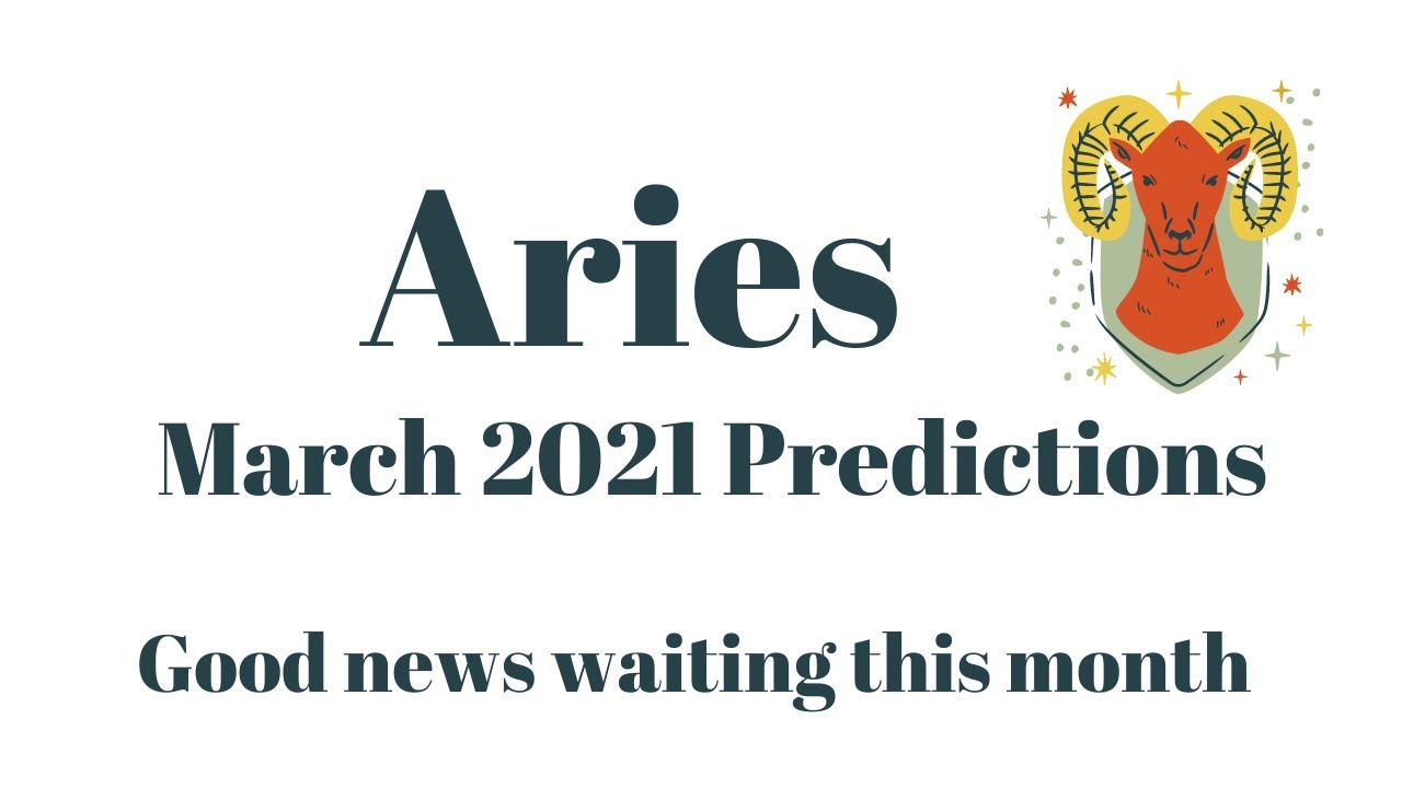 Aries March 2021 Predictions | Horoscope | Good news awaiting ♈