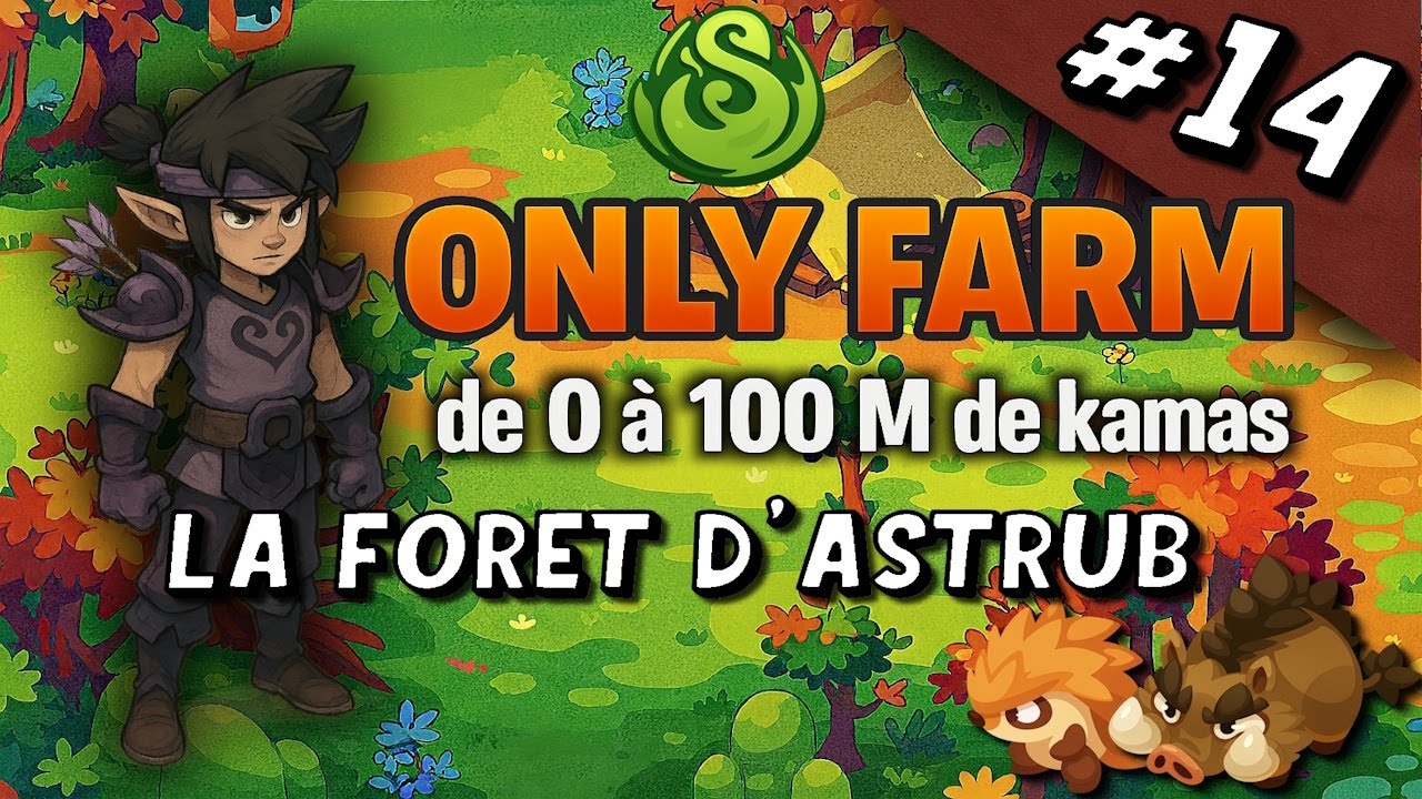 OnlyFarm de 0 à 100M de kamas #14 - La forêt d'Astrub