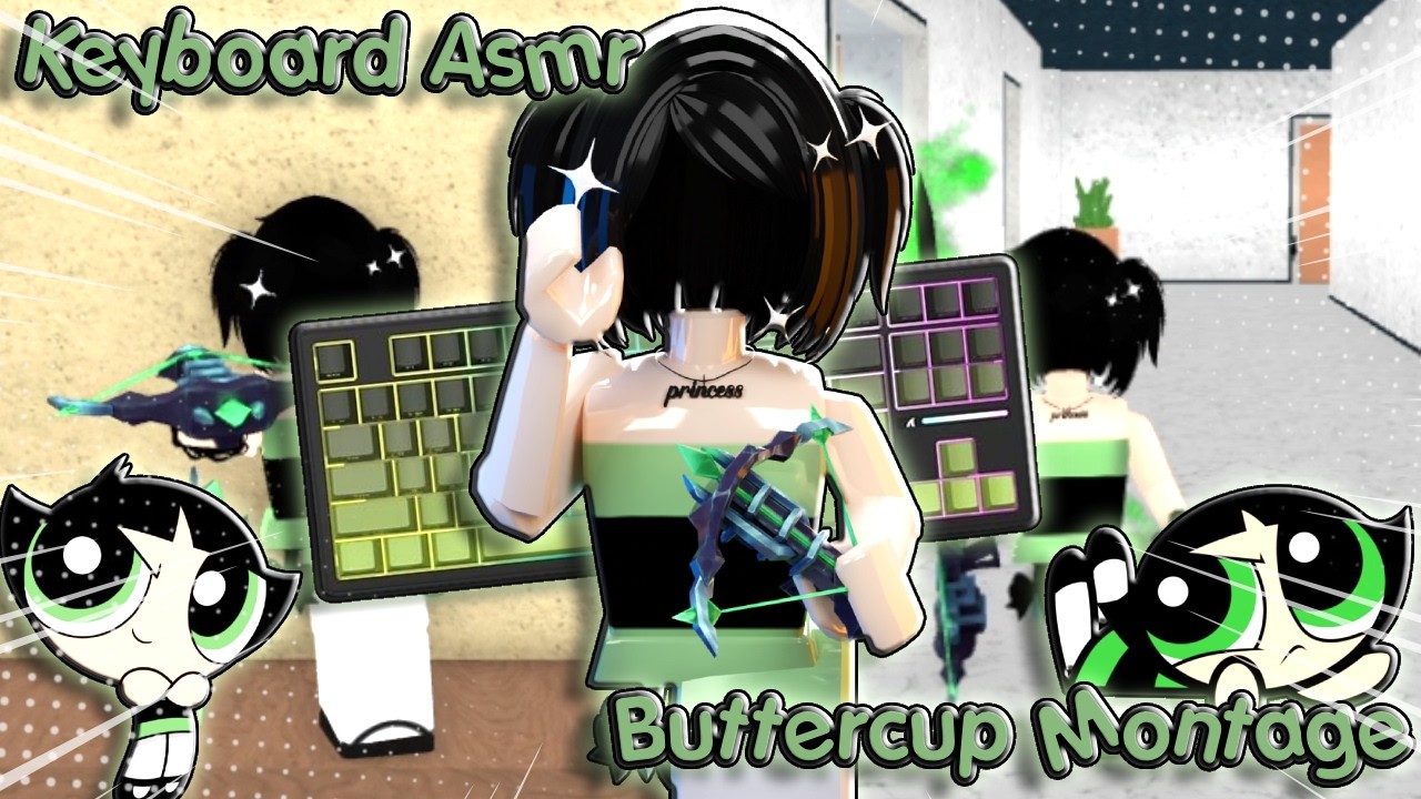 ⭑.ᐟ Buttercup Montage ‧˚꒰Keyboard Asmr ୭ ˚. ᵎᵎ Murder Mystery 2₊˚⊹ ᰔ