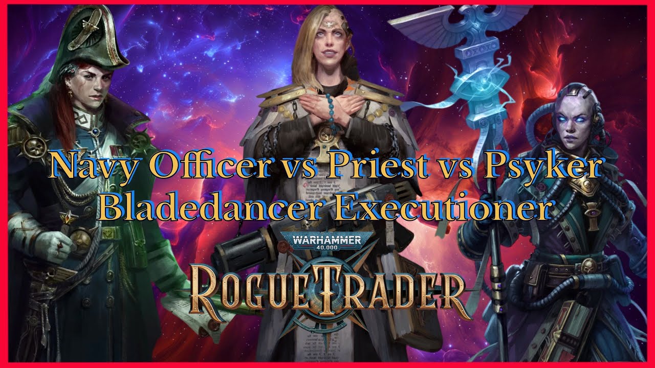 Rogue Trader 1.5 Офицер флота против Жреца против Псайкера: Билд Палача Танцора Клинков