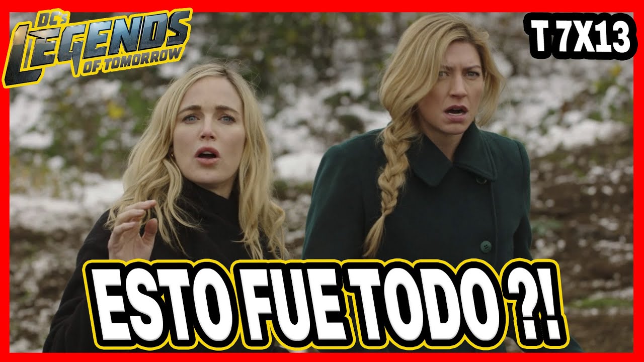 💥LEGENDS OF TOMORROW 7X13😎 FINAL EXPLICADO RESUMEN 😍SARA Y EVA EMBARAZADAS😂LEGENDARIO