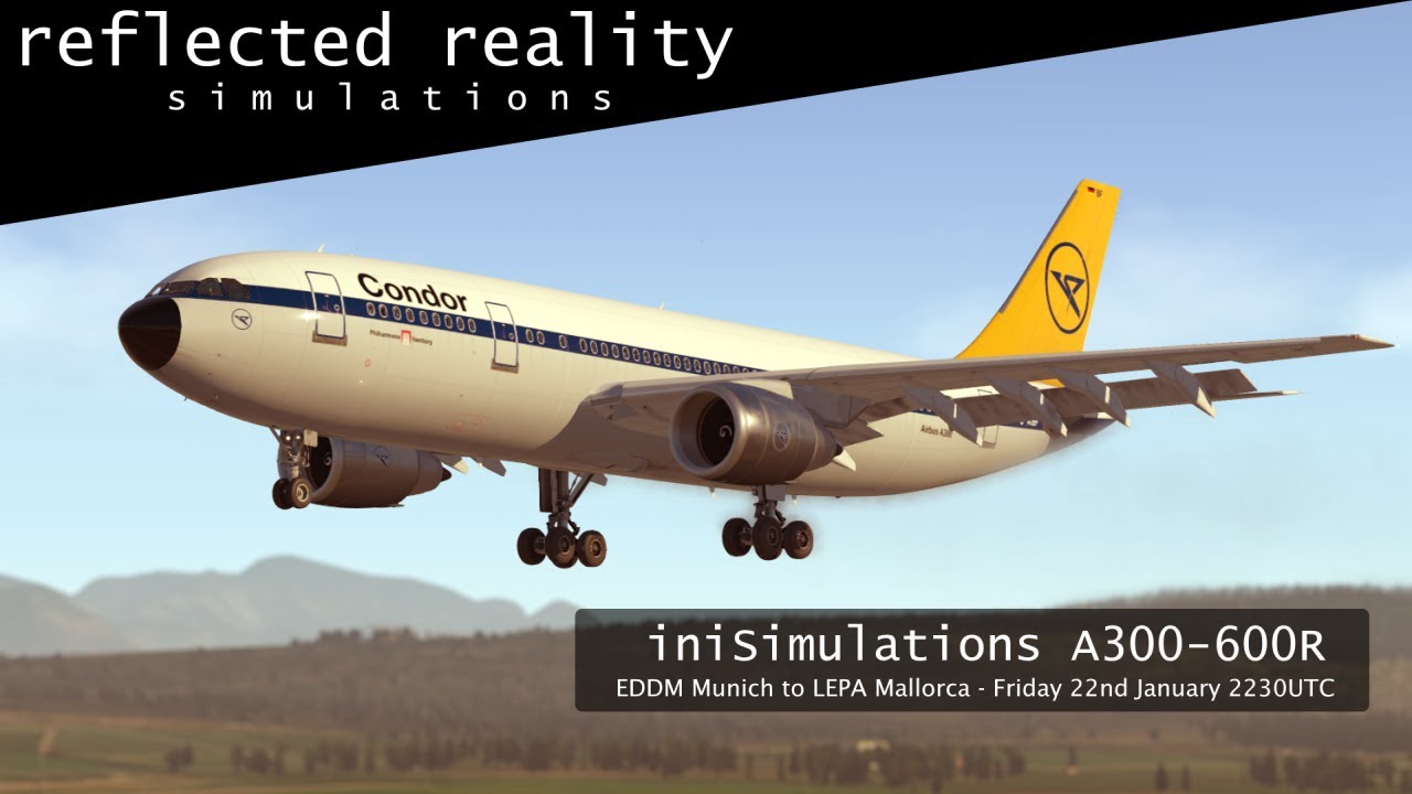 Live Stream: iniSimulations A300-600R : Munich EDDM to Mallorca LEPA