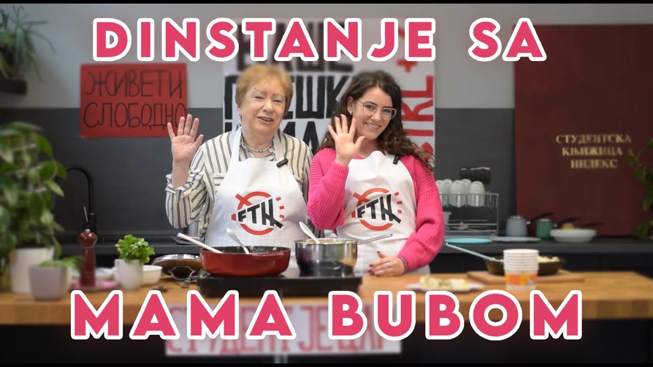 FTN BLOKADNA KUVARICA - Dinstanje sa Mama Bubom