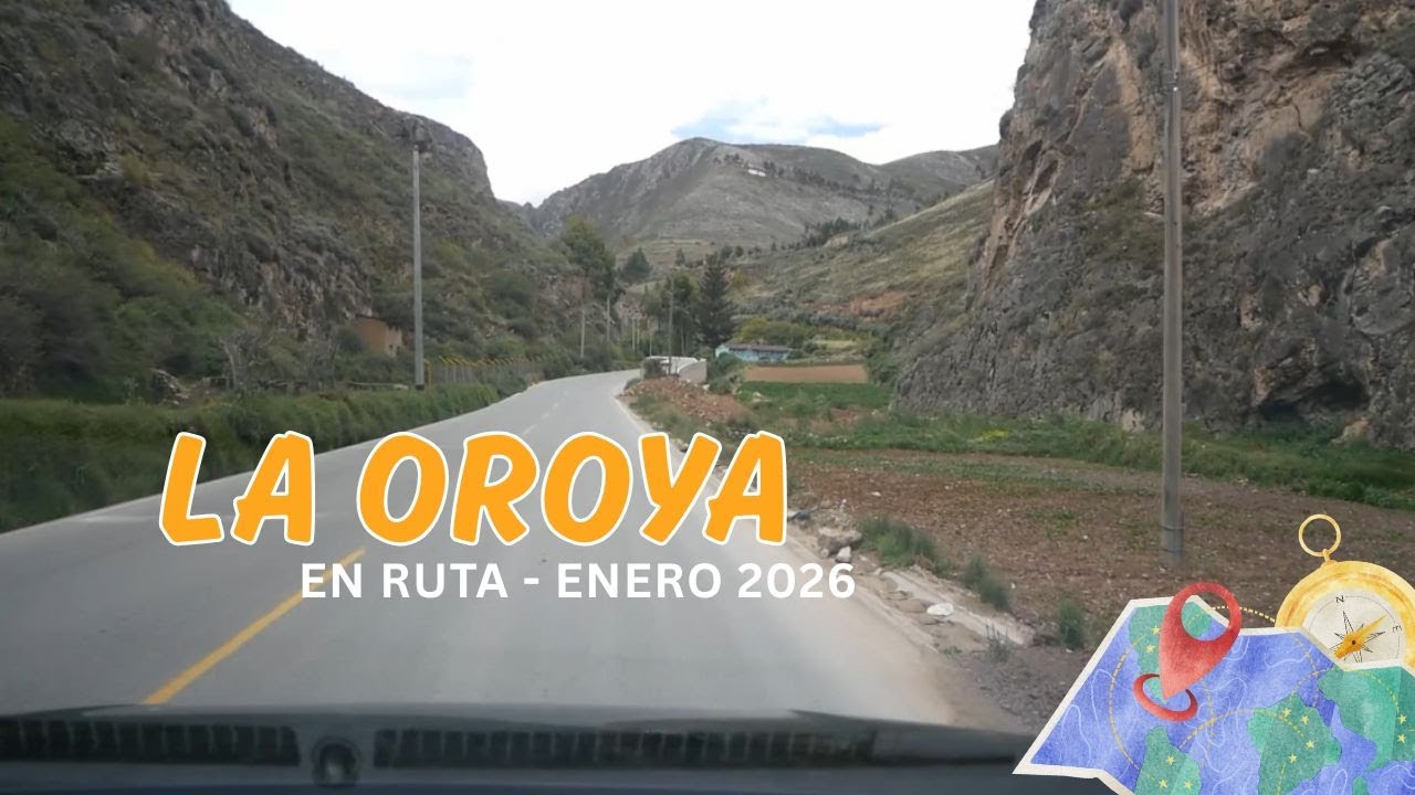 RUTA LA OROYA - PERÚ | ENERO 2026