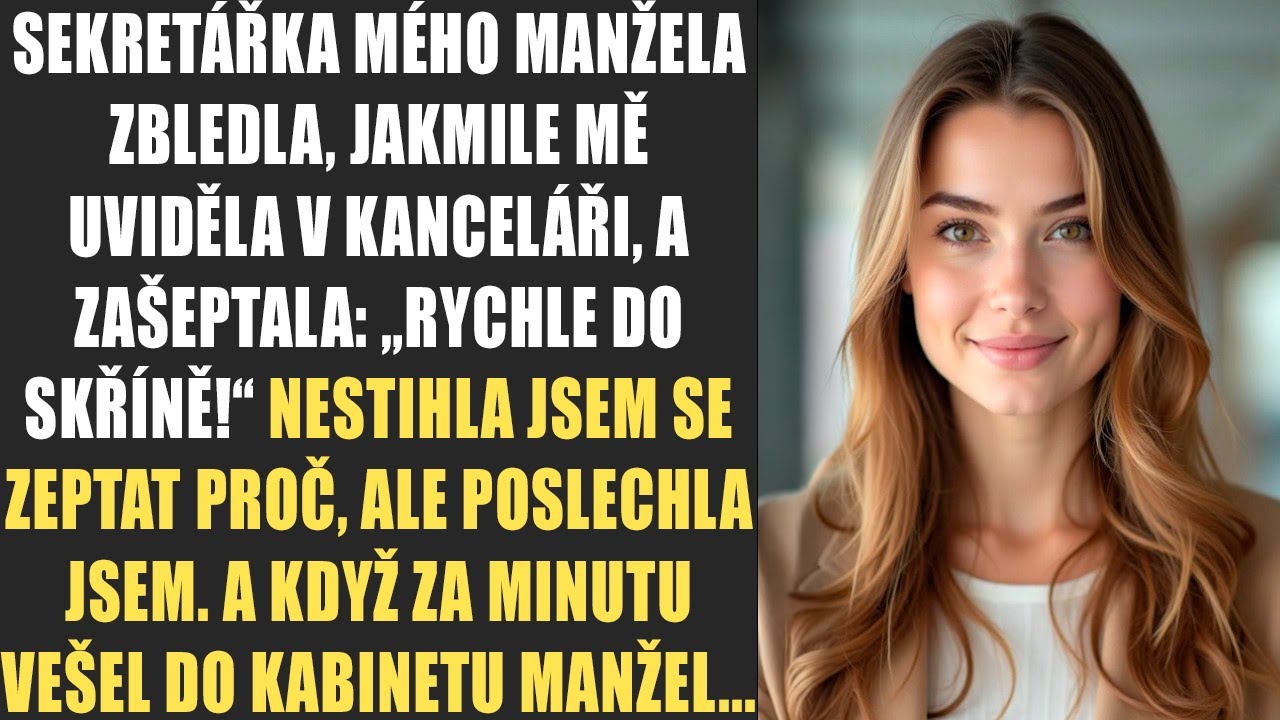 Sekretářka mého manžela zbledla, jakmile mě uviděla v kanceláři, a zašeptala: „rychle do skříně!“...
