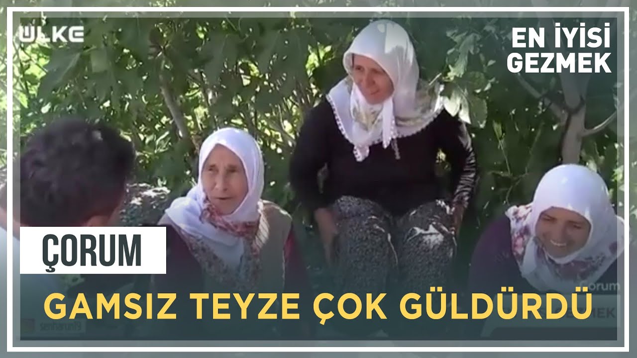 Kocasının Ölümüne Bir Damla Yaş Dökmedi | En İyisi Gezmek | ÇORUM
