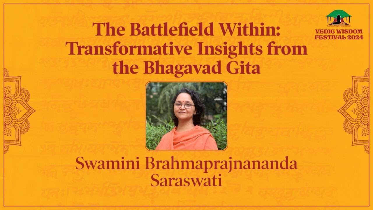 The Battlefield Within: Transformative Insights from the Bhagavad Gita l Swamini Brahmaprajnananda