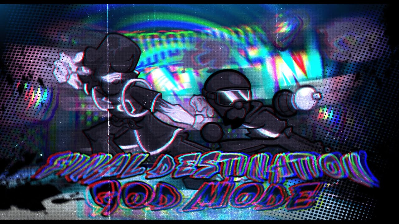 FINAL DESTINATION (GOD MODE) // FNF' PH-Sides | Mania Collection