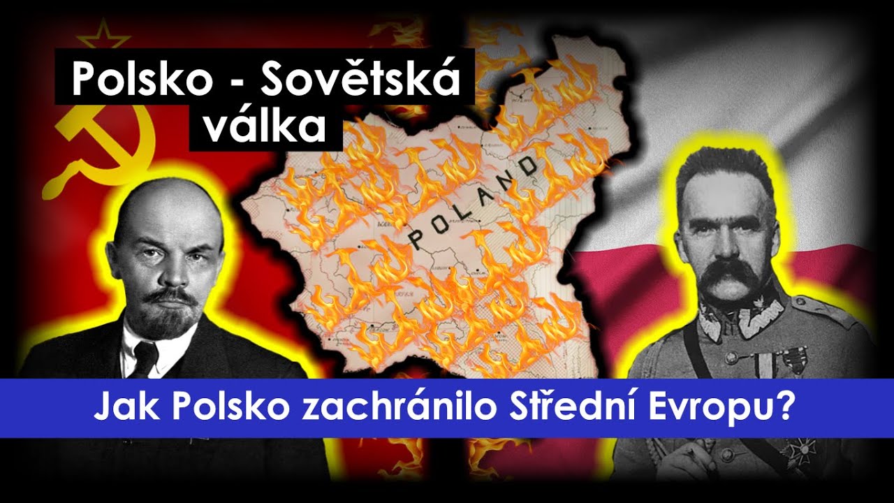 Jak Polsko zachránilo Střední Evropu? Polsko - Sovětská válka
