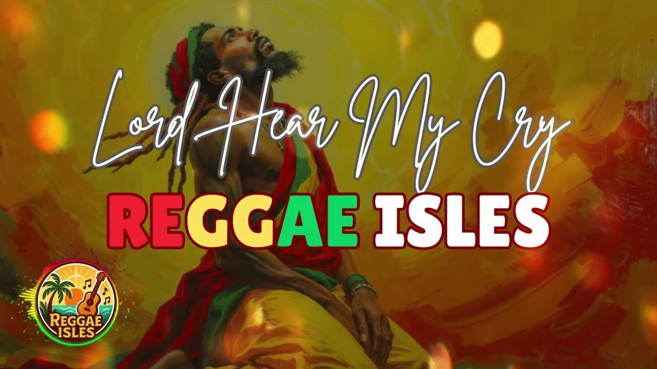 Oh Lord, Hear My Cry 🙏 | Powerful Worship Reggae Song of Mercy & Grace