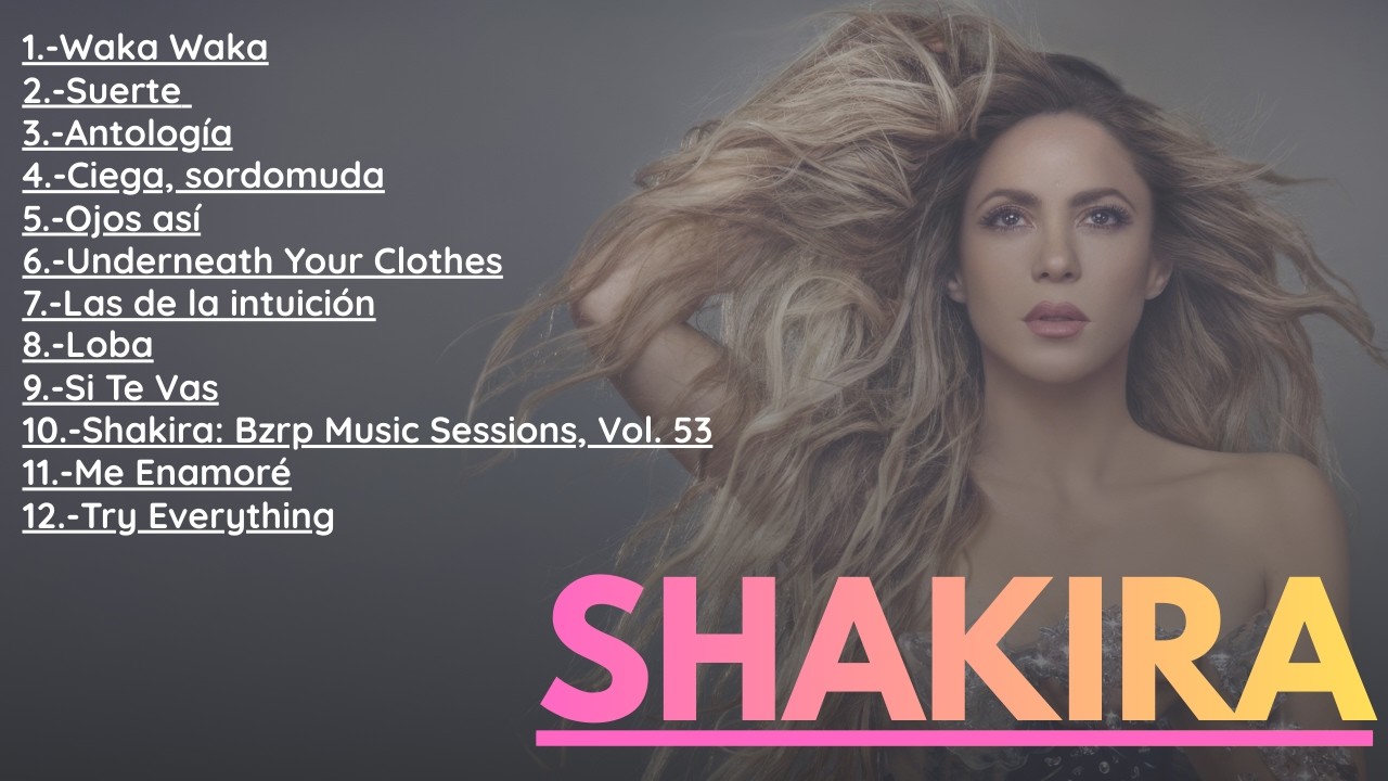 LO MEJOR DE SHAKIRA - Las mejores canciones de Shakira