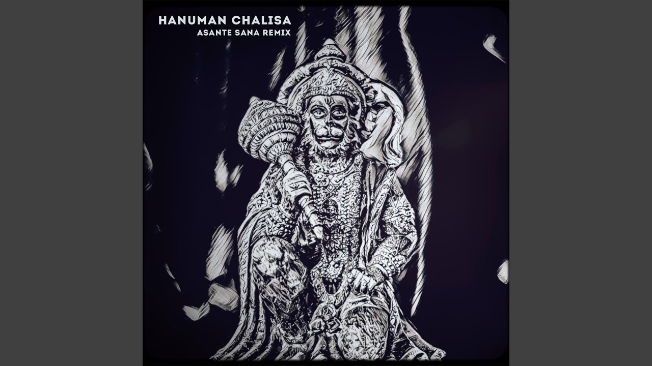 Hanuman Chalisa (Asante Sana Remix)