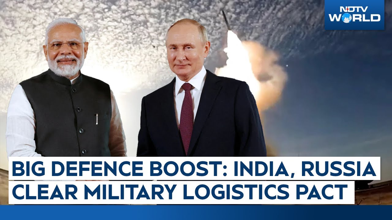 Big Defence Boost: India, Russia Clear Military Logistics Pact