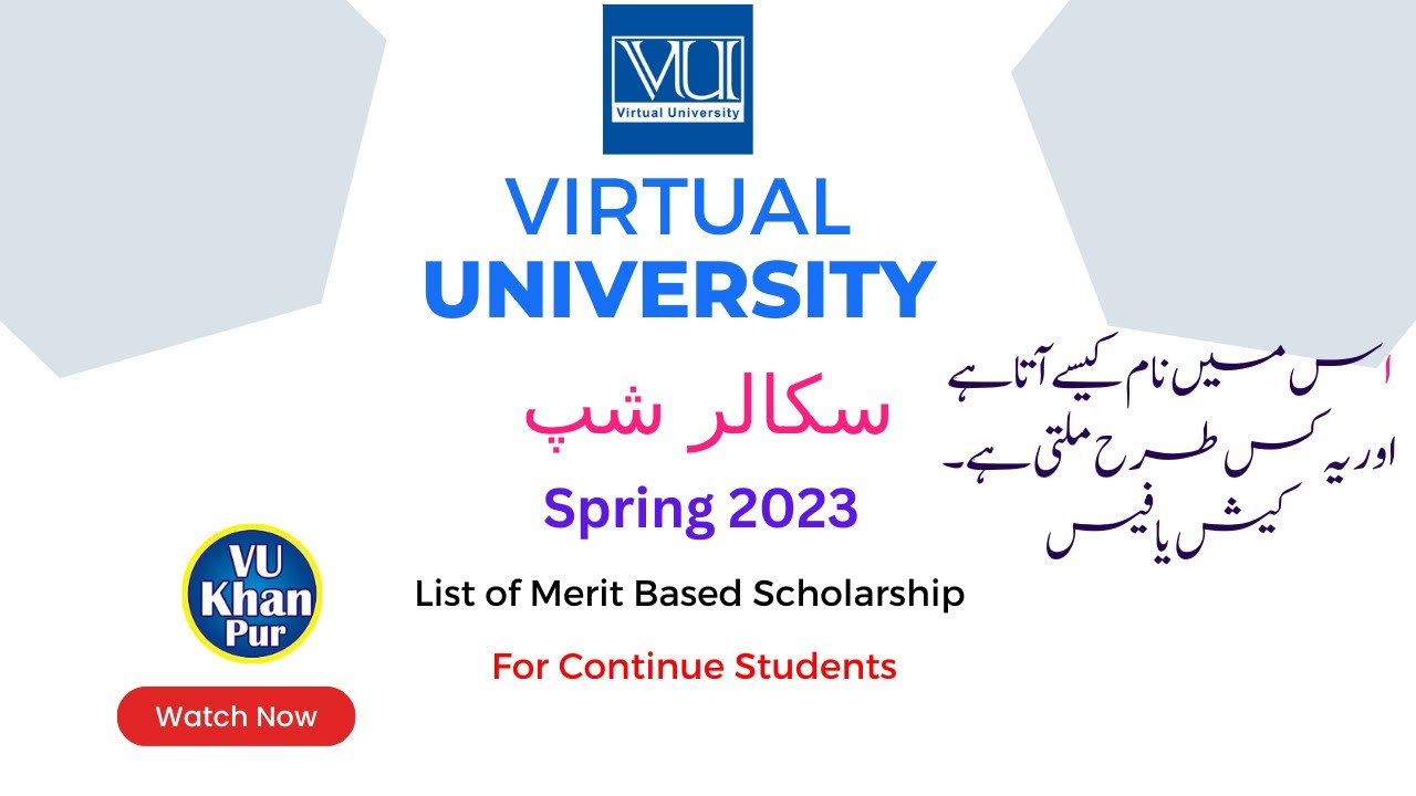 Merit Based Scholarship (Continuing Students) Spring, 2023 | List of eligible students |Virtual Uni