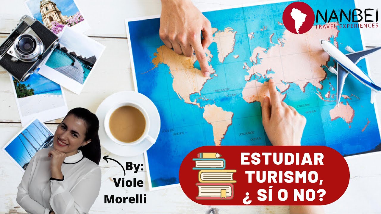 Estudiar Turismo , todo sobre la carrera