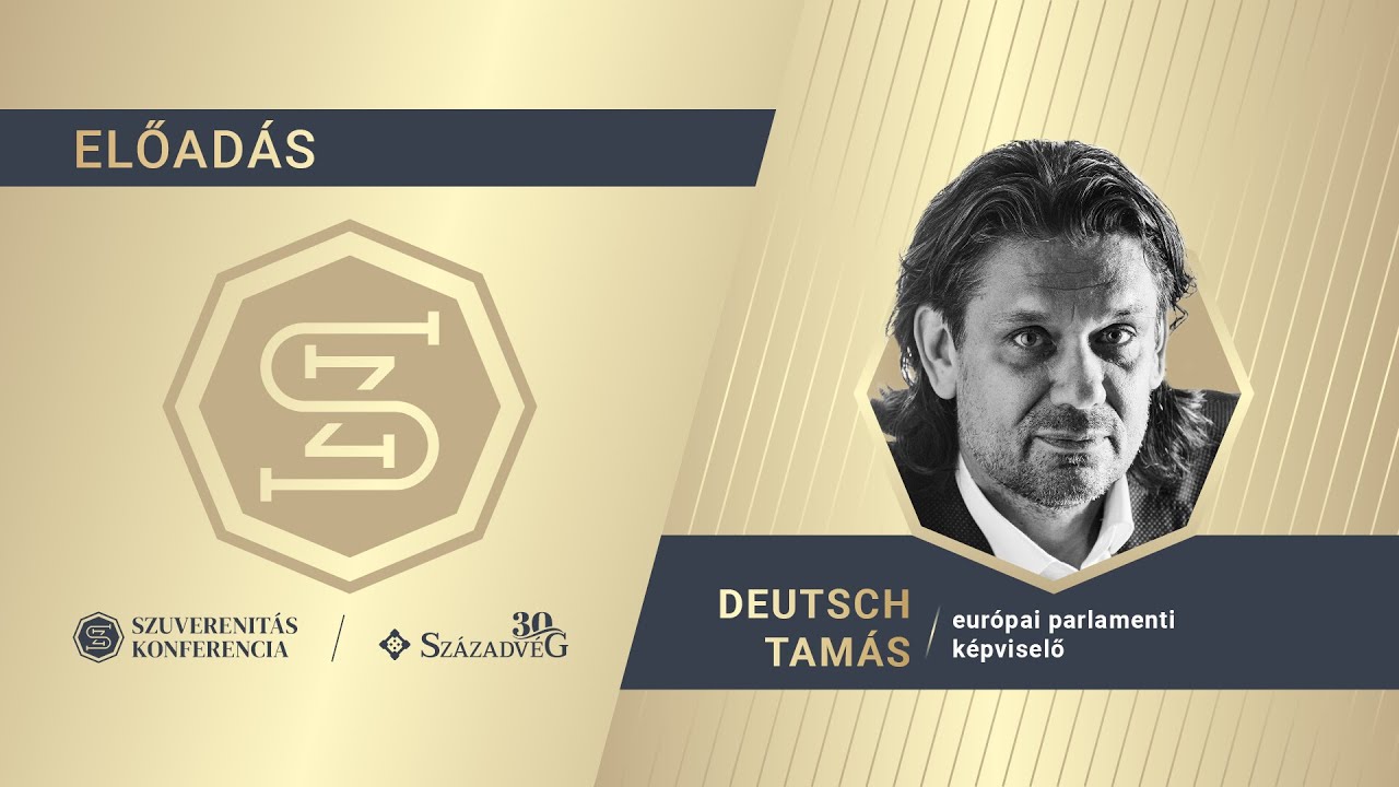 Szuverenit&aacute;s Konferencia - Előad&aacute;s - Deutsch Tam&aacute;s