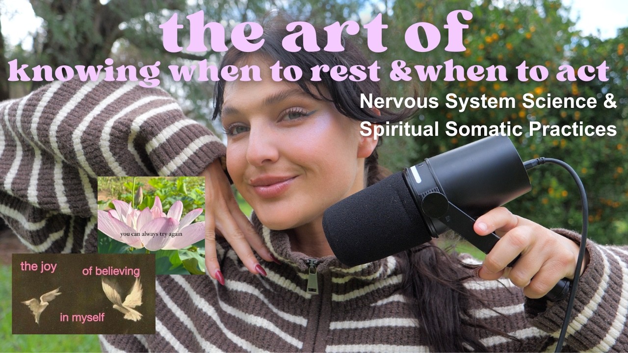 the art of knowing when to rest and when to act || nervous system science & somatic practices