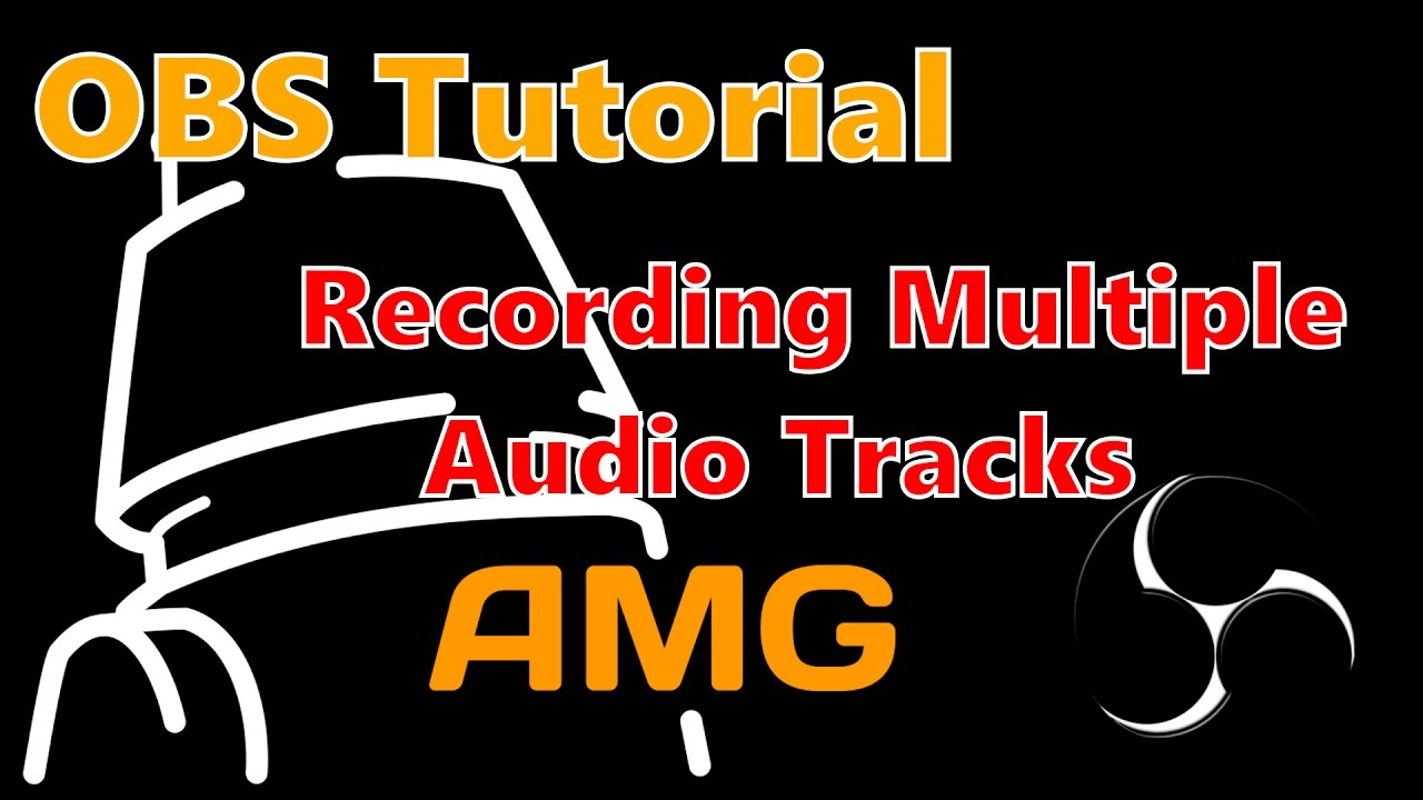 AMG Tutorial OBS Multi Audio Streams
