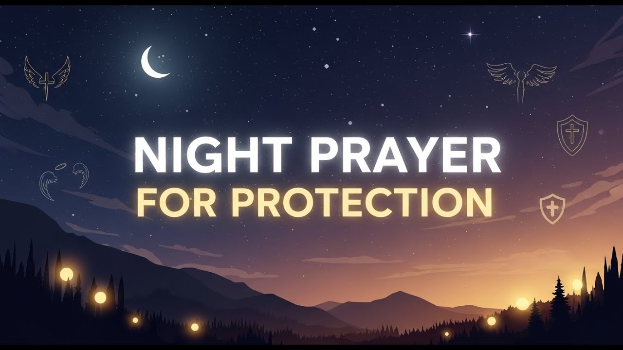 Night Prayer for Protection | Peaceful Sleep & God’s Covering