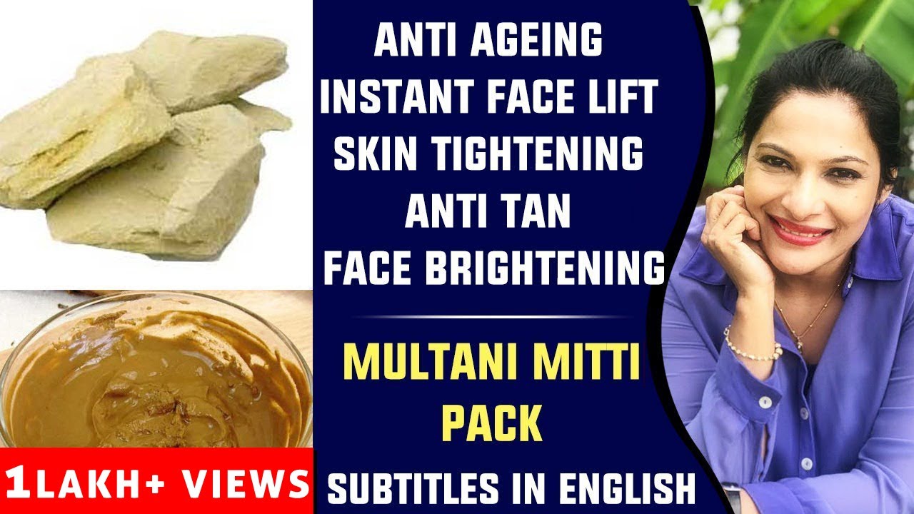 DIY: Anti Ageing, Instant facelift, Skin tightening, Anti tan & Face Brightening | Multani Mitti