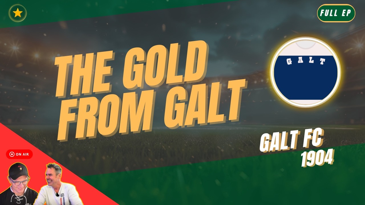 How Great Were Galt FC 1904? | Full Episode Audio | By Far The Greatest Team