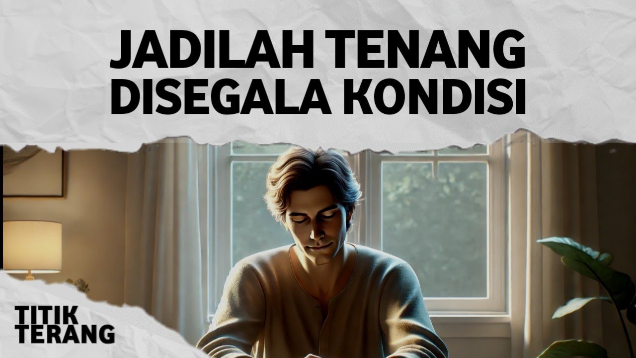 Teknik Menguasai Diri Agar Bisa Tenang Disegala Kondisi