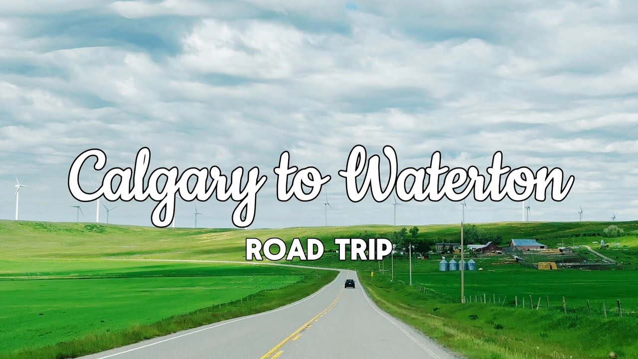 Road Trip from Calgary to Waterton Lakes National Park | Alberta, Canada | Travel