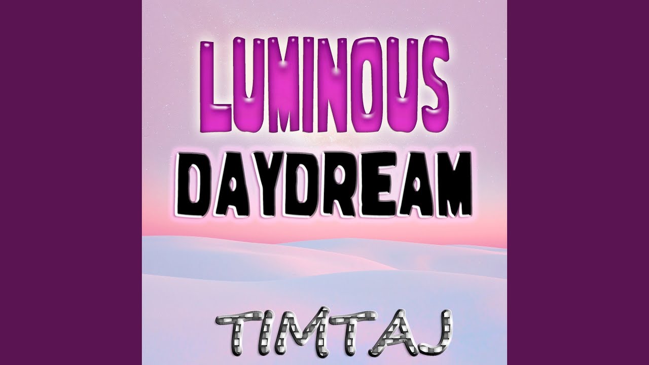 Luminous Daydream