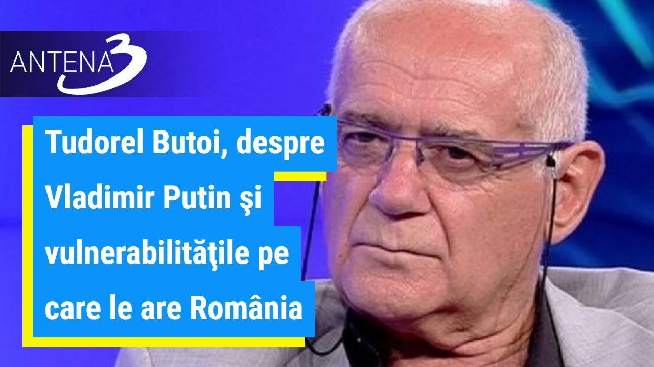 Tudorel Butoi, despre Vladimir Putin şi vulnerabilităţile pe care le are România