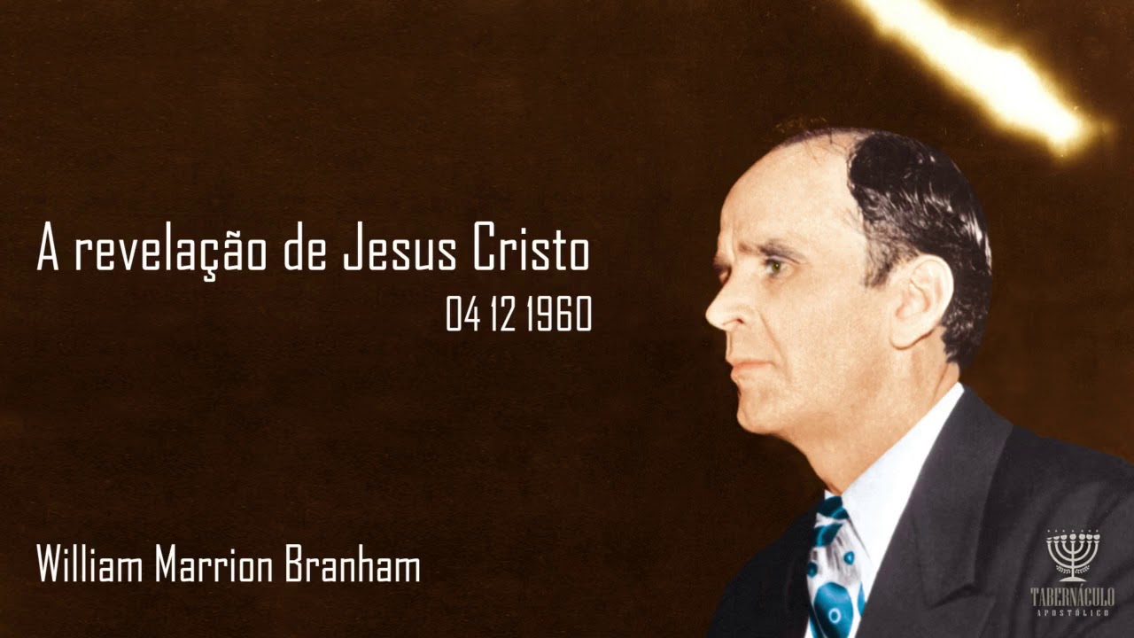 A Revelação de Jesus Cristo 04/12/1960 | William Marrion Branham