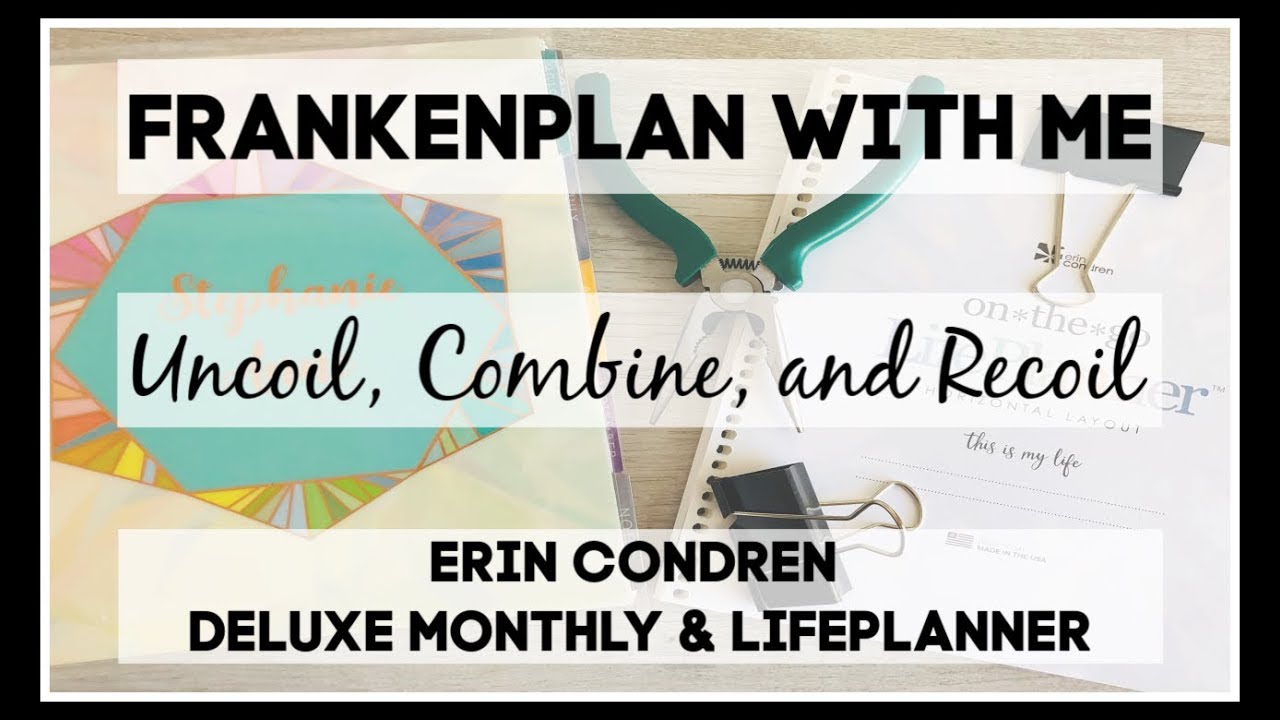 Frankenplan With Me | Uncoil, Combine, & Recoil Erin Condren Deluxe Monthly and LifePlanner |