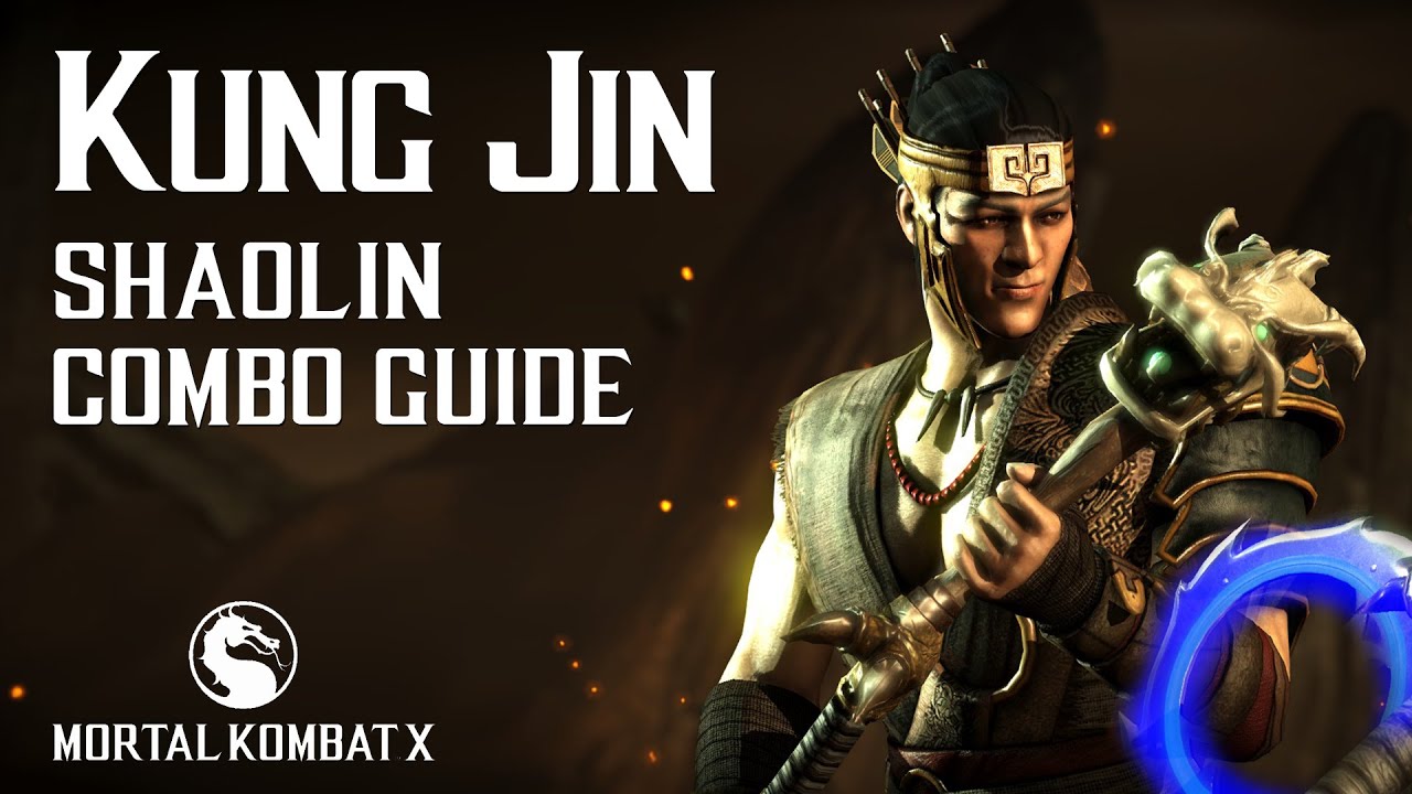 Mortal Kombat X: KUNG JIN (Shaolin) Combo Guide