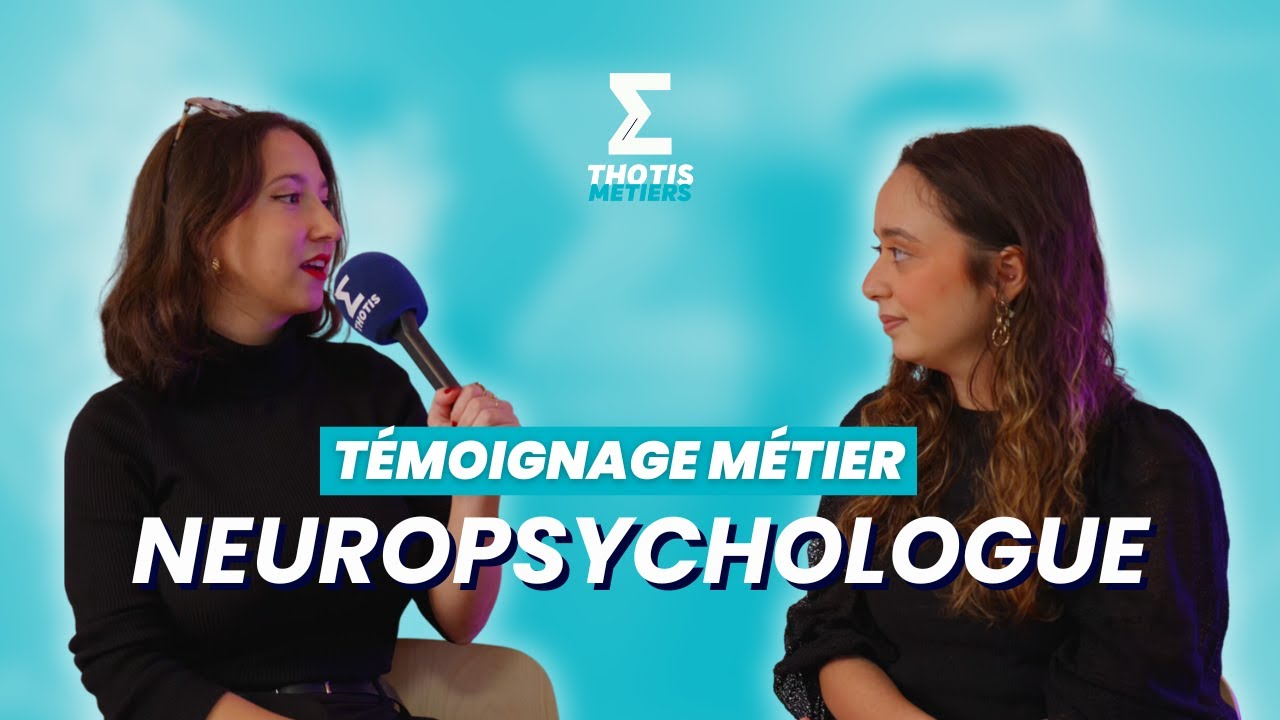 Neuropsychologue : témoignage métier