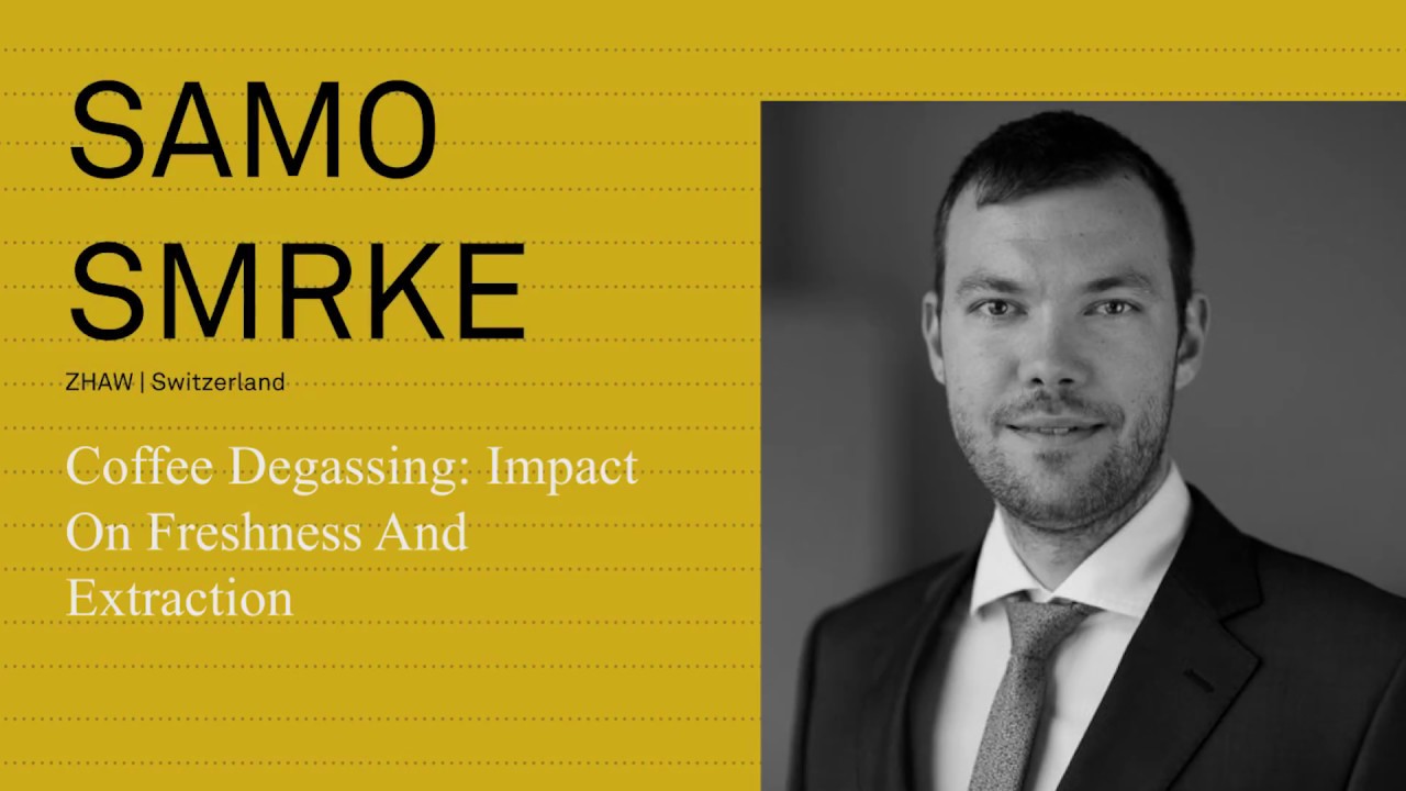 Coffee Degassing: Impact On Freshness And Extraction - Samo Smrke