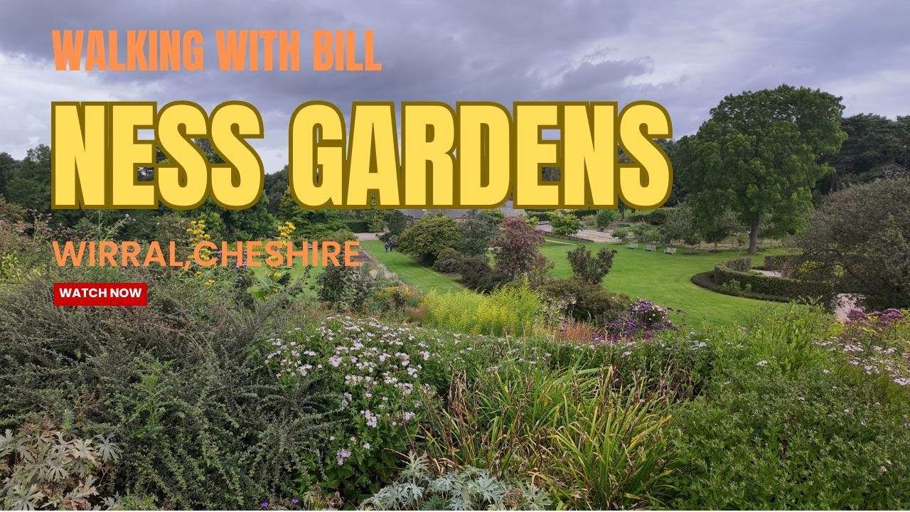 Ness Gardens | Wirral, Cheshire (with captions).
