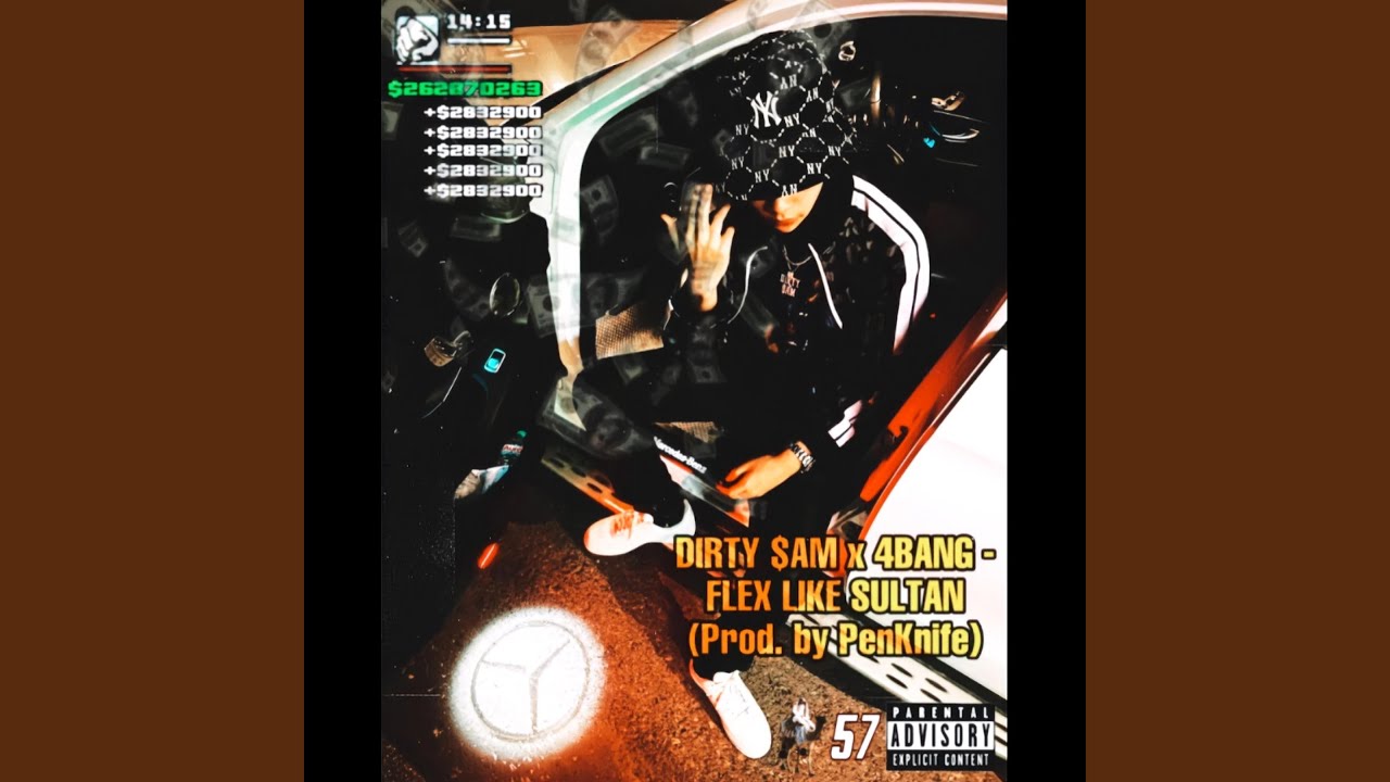 Dirty $am x 4Bang (Flex Like Sultan)