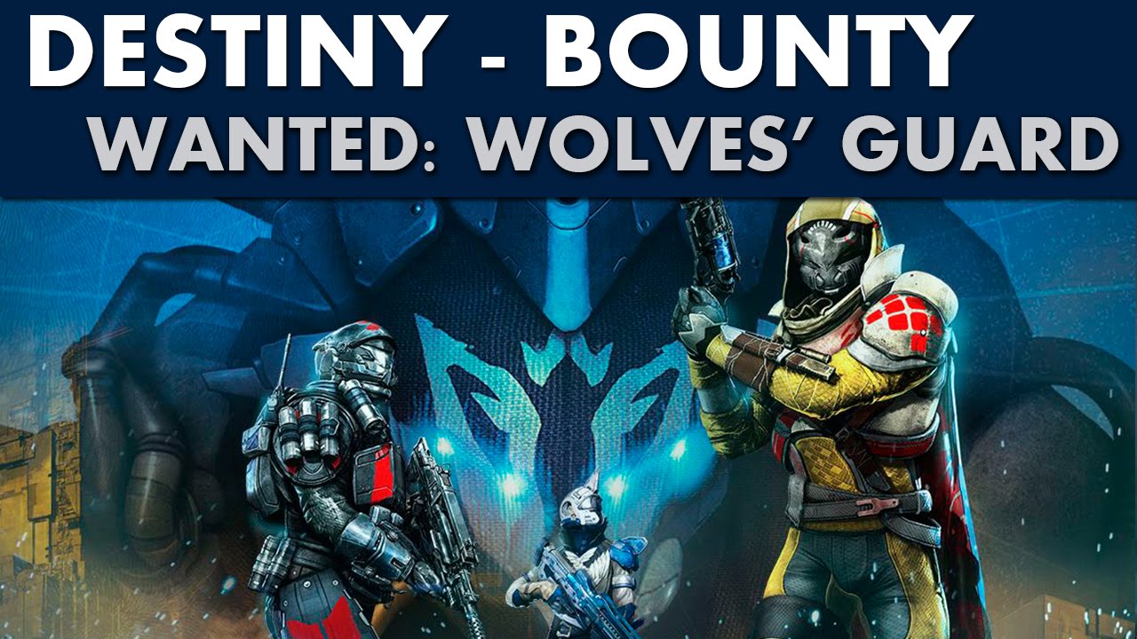 Destiny HoW Bounty - WANTED: Wolves Guard