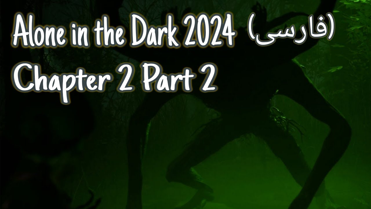 Alone in the Dark Chapter 2 Part 2 Walkthrough | !! دکل نفتی رویت شد