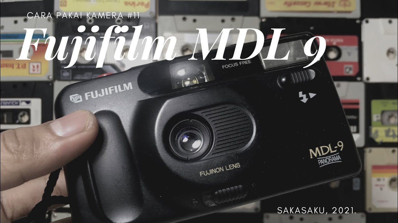 CARA PAKAI KAMERA #11: FUJIFILM MDL 9