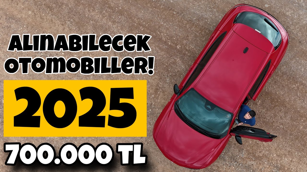 700.000 TL'ye Alınabilecek Otomobiller | 2025 | Otomobil G&uuml;nl&uuml;klerim