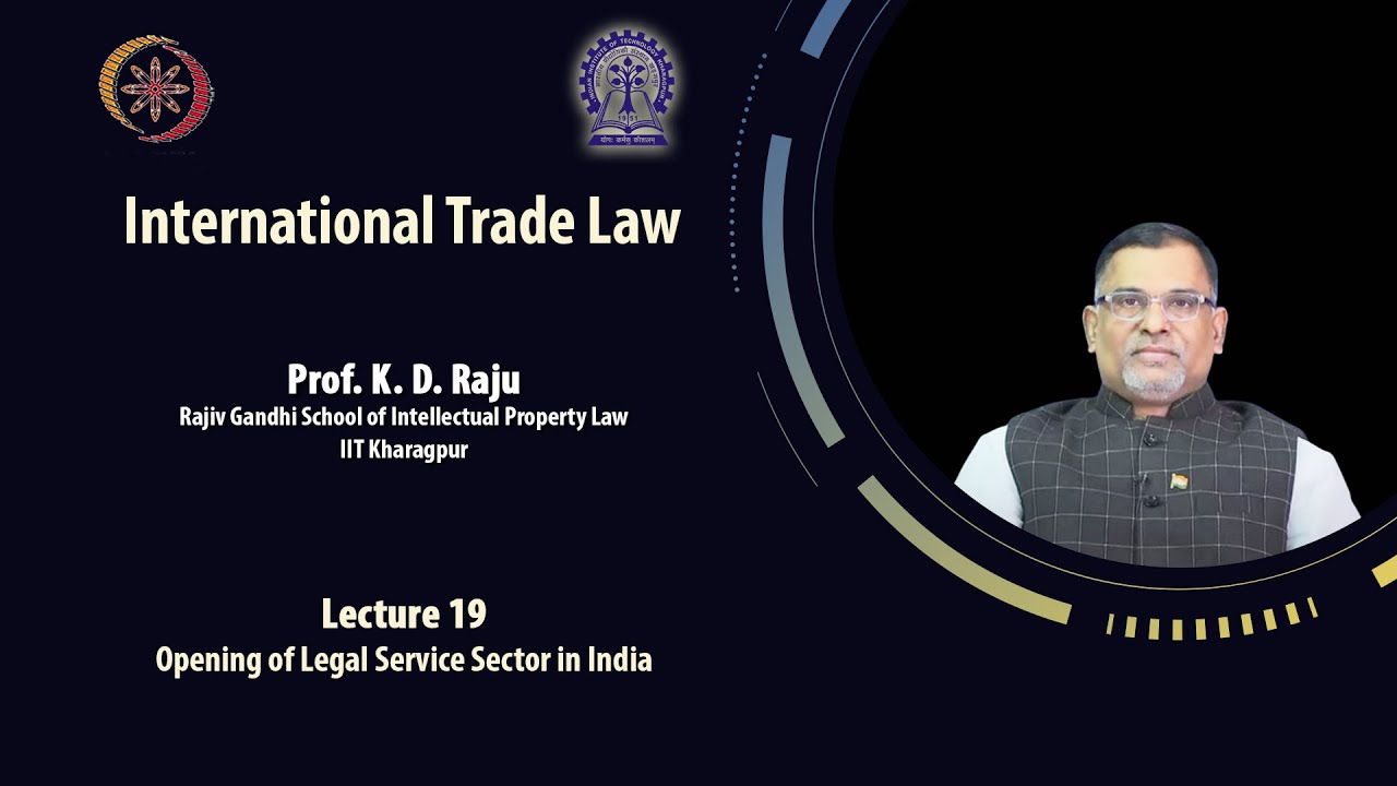 Lecture 19: Opening of Legal Service Sector in India