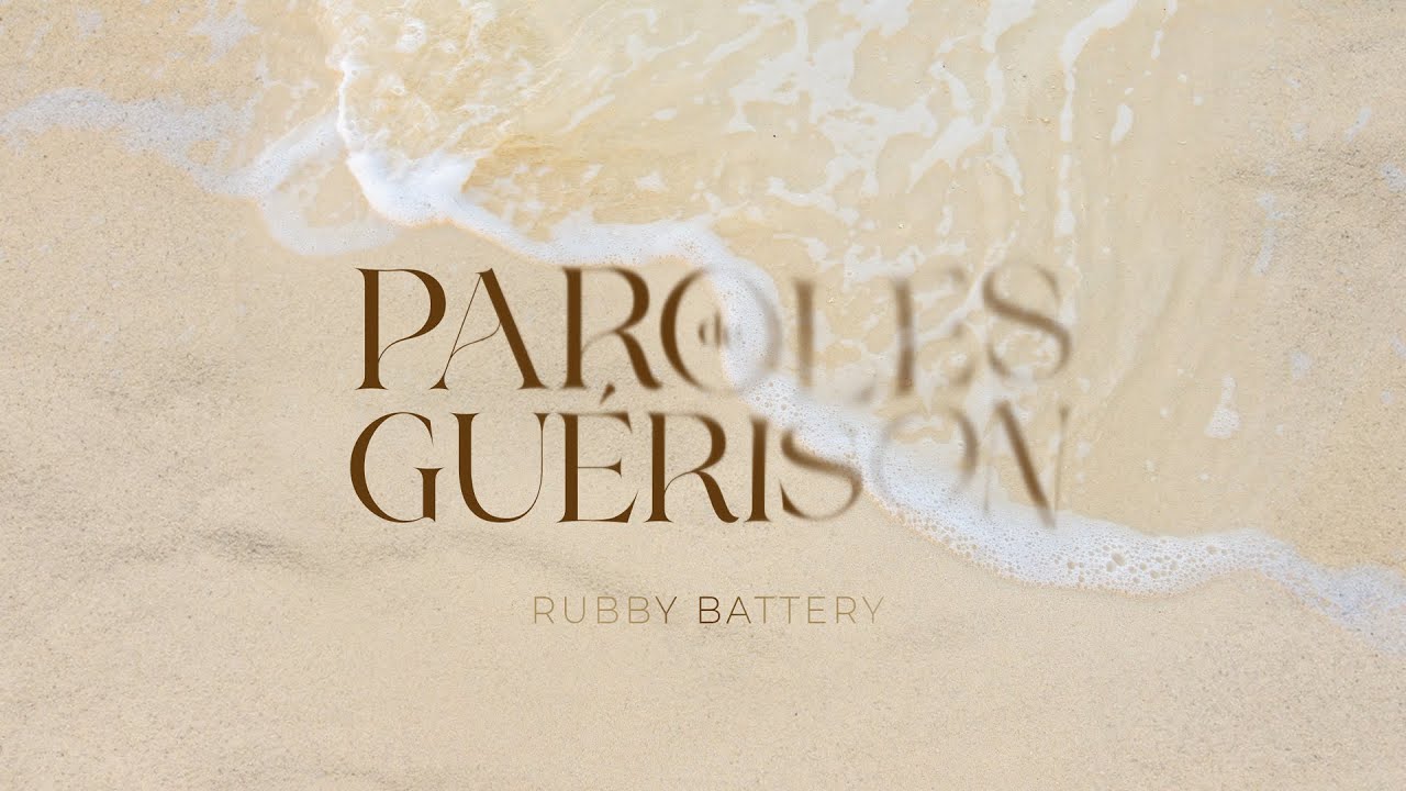 Parole de guérison ( Lyrics vidéo ) - Rubby Battery