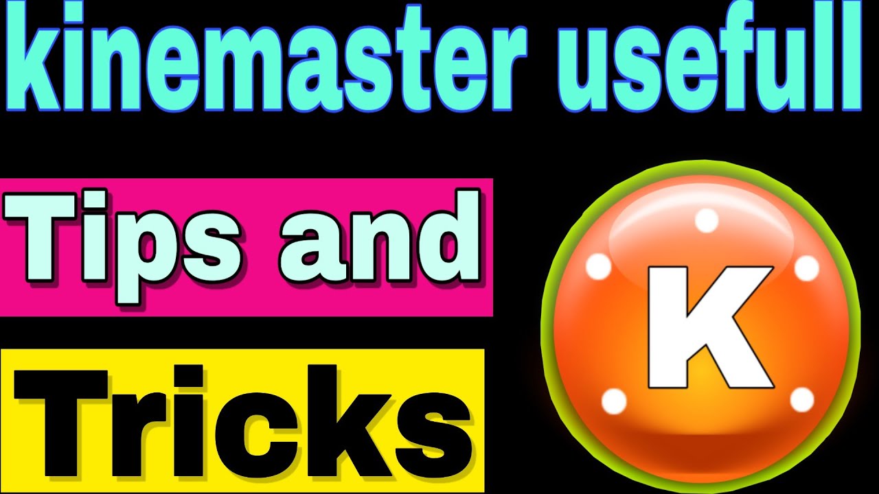 kinemaster secret tricks and tips 2020,