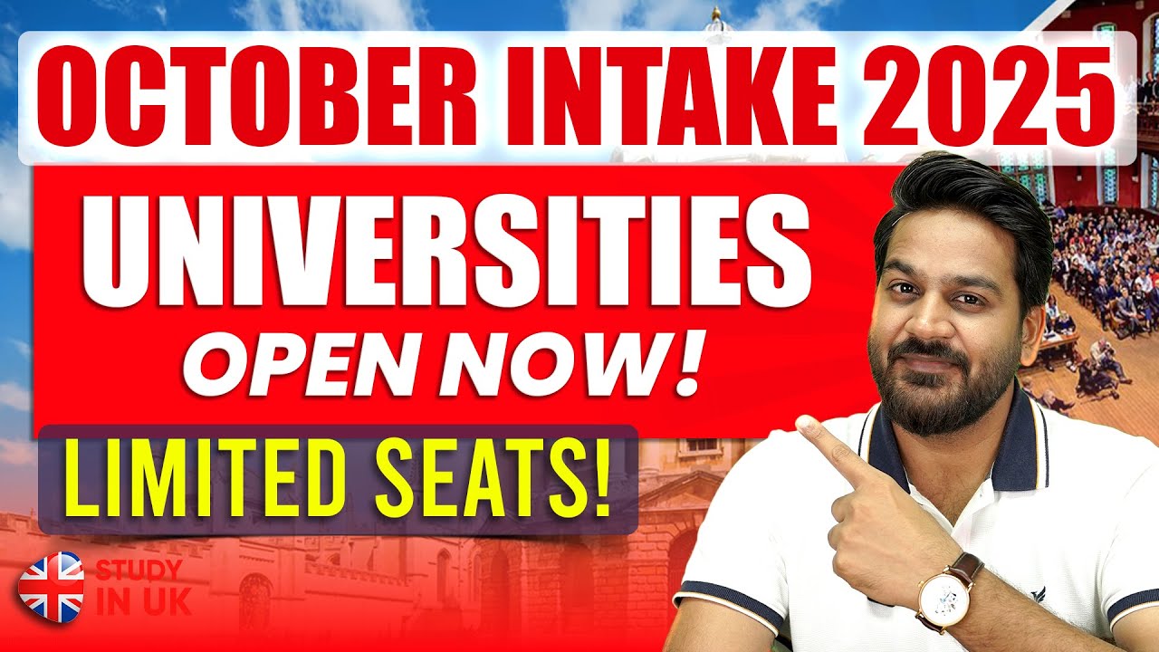 October Intake Universities in UK 2025 for International Students | Hurry UP! Limited Seats