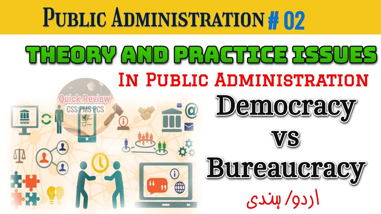 Theory and Practice Issues in Public Administration explained | Democracy vs Bureaucracy | Urdu