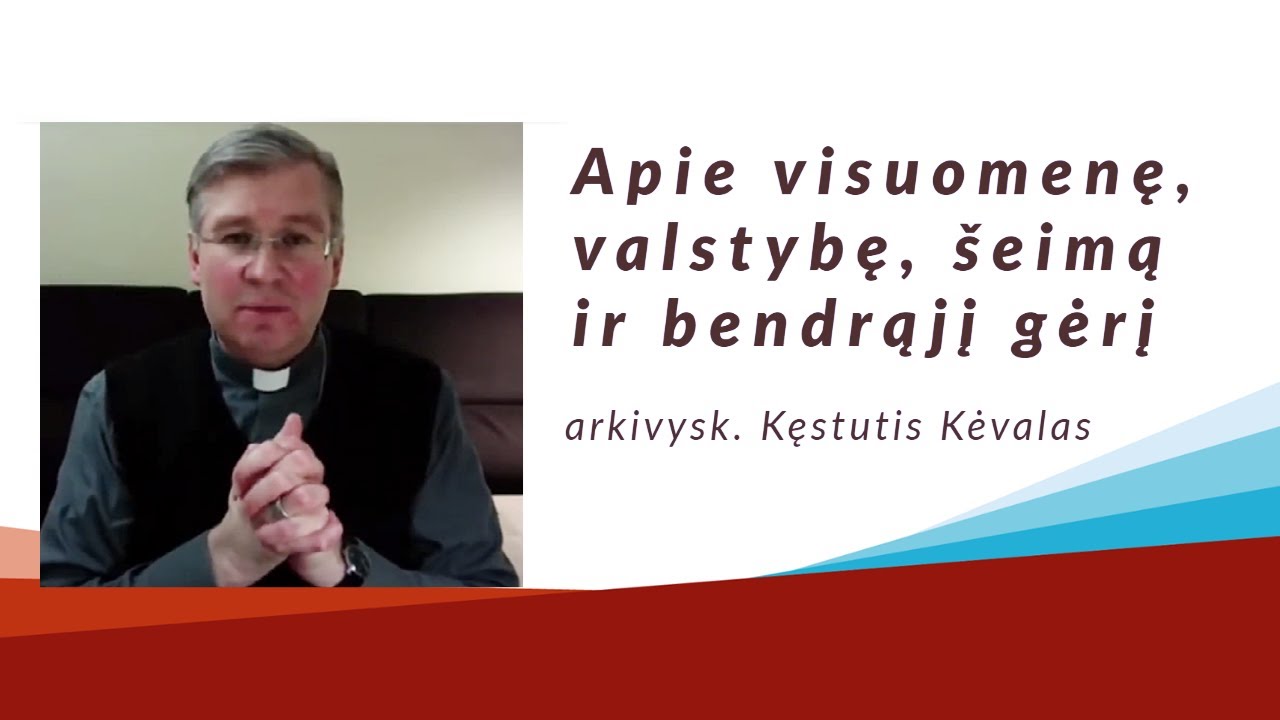 Apie visuomenę, valstybę, šeimą ir bendrąjį gėrį