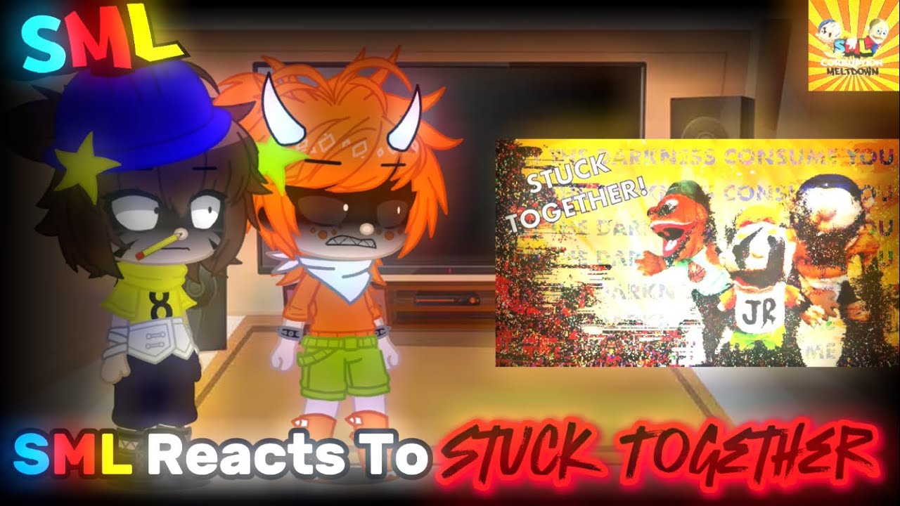 SML Reacts To Stuck Together //Gacha Reaction//