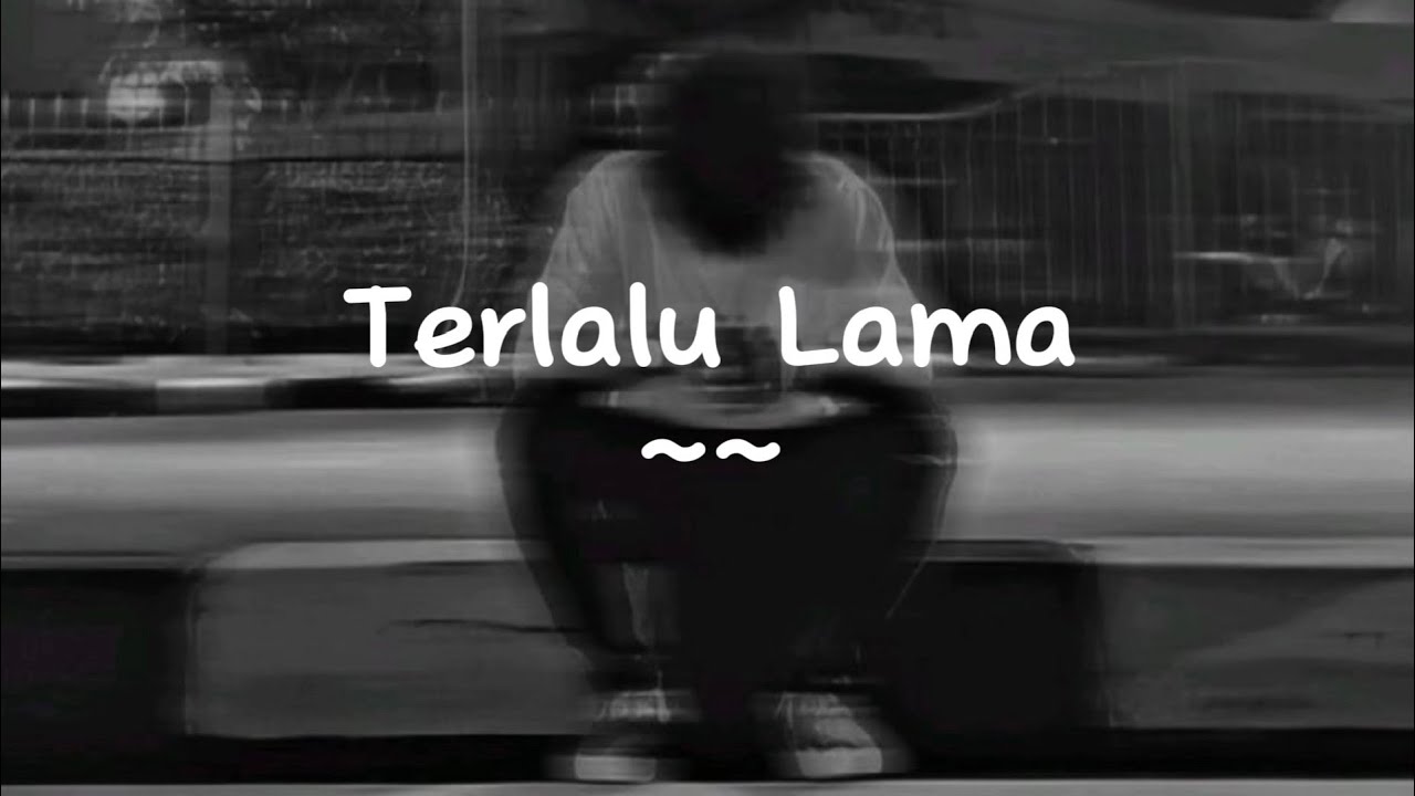 Vierra - Terlalu Lama ( Slowed Reverb ) Lirik