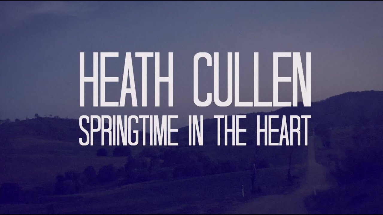 HEATH CULLEN Springtime In The Heart - Album Trailer